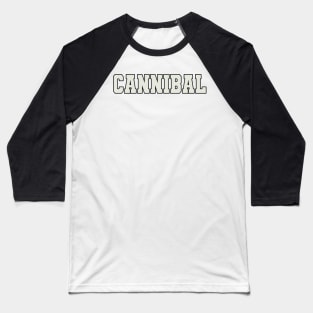 Cannibal Word Baseball T-Shirt